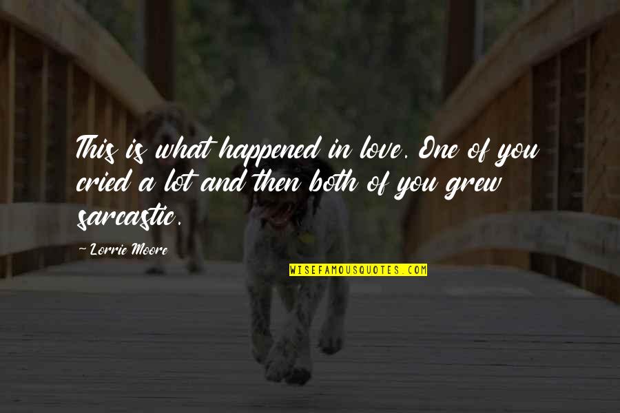 Biocide For Diesel Quotes By Lorrie Moore: This is what happened in love. One of Biocide For Diesel Quotes By Lorrie Moore: This is what happened in love. One of