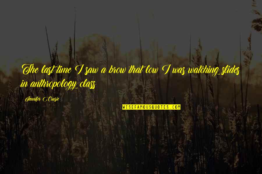 Biograf A De Crist Bal Col N Quotes By Jennifer Crusie: The last time I saw a brow that
