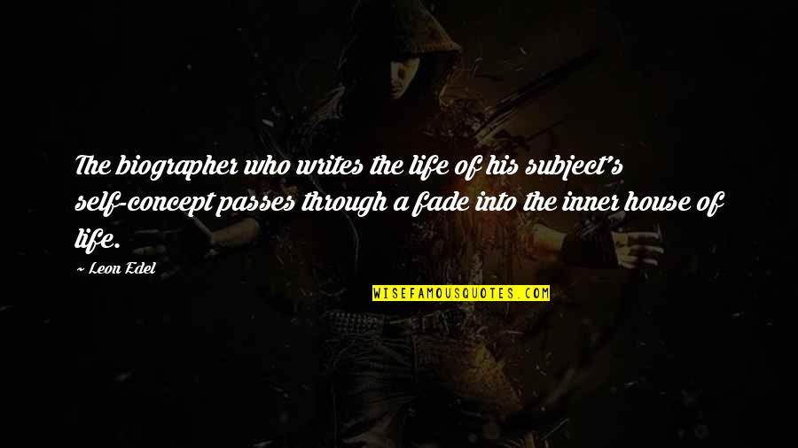 Biographer Quotes By Leon Edel: The biographer who writes the life of his Biographer Quotes By Leon Edel: The biographer who writes the life of his
