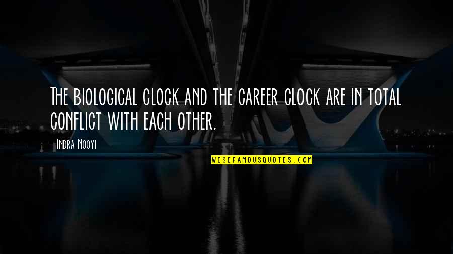 Biological Quotes By Indra Nooyi: The biological clock and the career clock are