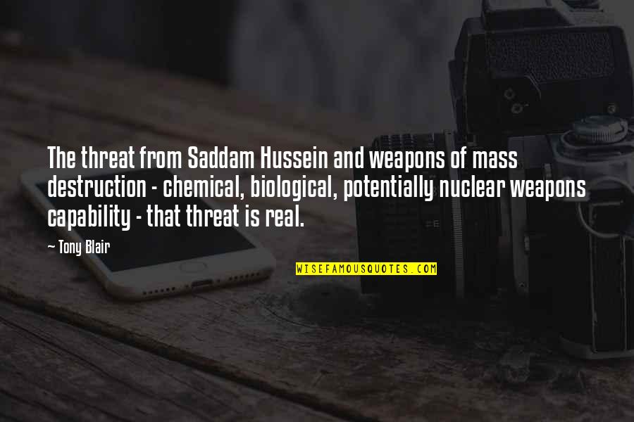 Biological Quotes By Tony Blair: The threat from Saddam Hussein and weapons of