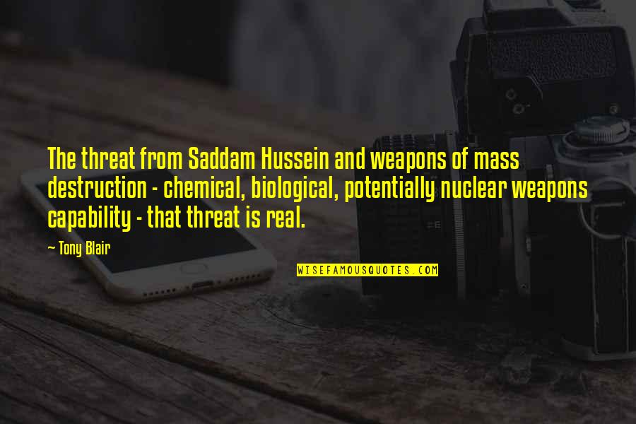 Biological Weapons Quotes By Tony Blair: The threat from Saddam Hussein and weapons of