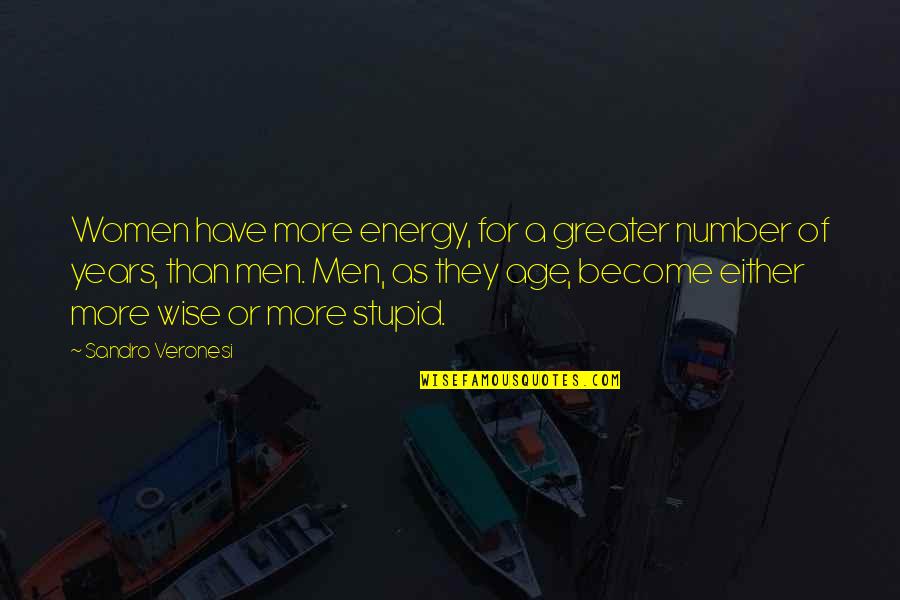 Biologysc Quotes By Sandro Veronesi: Women have more energy, for a greater number