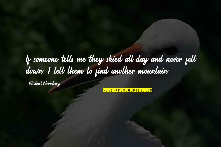 Biombo Definicion Quotes By Michael Bloomberg: If someone tells me they skied all day Biombo Definicion Quotes By Michael Bloomberg: If someone tells me they skied all day