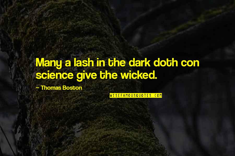 Biomorph Quotes By Thomas Boston: Many a lash in the dark doth con