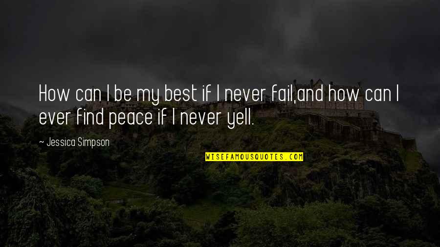 Bion Group Quotes By Jessica Simpson: How can I be my best if I Bion Group Quotes By Jessica Simpson: How can I be my best if I