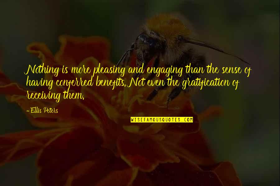 Bionano Quote Quotes By Ellis Peters: Nothing is more pleasing and engaging than the Bionano Quote Quotes By Ellis Peters: Nothing is more pleasing and engaging than the