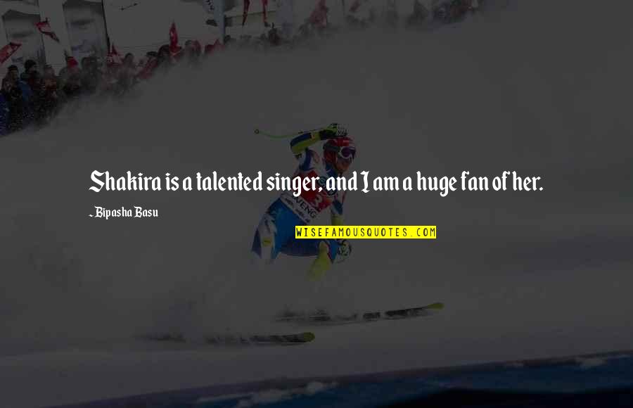 Bipasha Quotes By Bipasha Basu: Shakira is a talented singer, and I am Bipasha Quotes By Bipasha Basu: Shakira is a talented singer, and I am