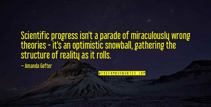 Bird Goddesses Quotes By Amanda Gefter: Scientific progress isn't a parade of miraculously wrong