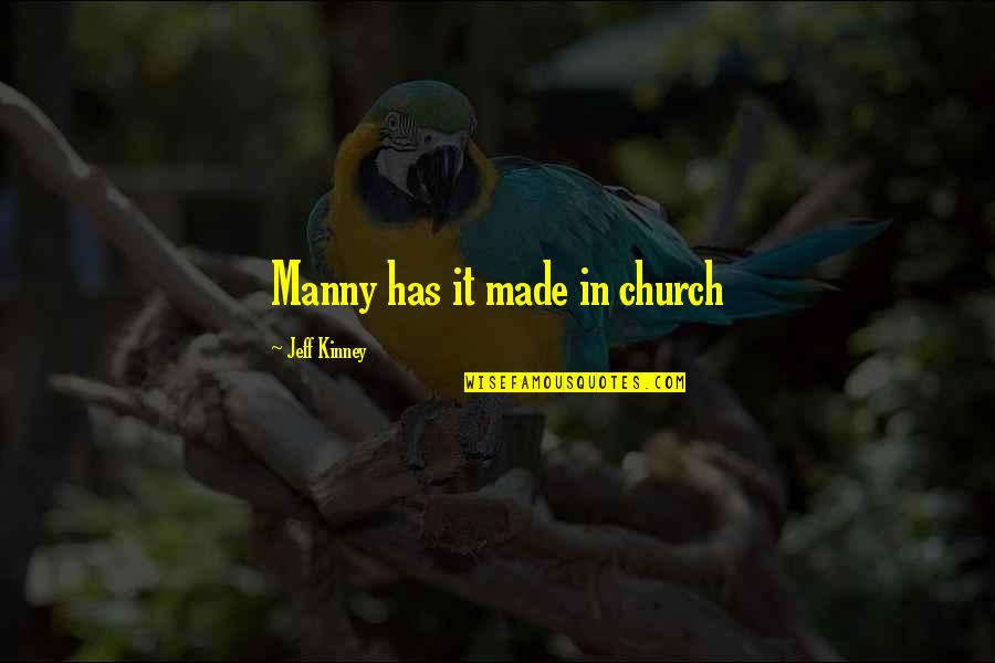 Bird Soaring Quotes By Jeff Kinney: Manny has it made in church