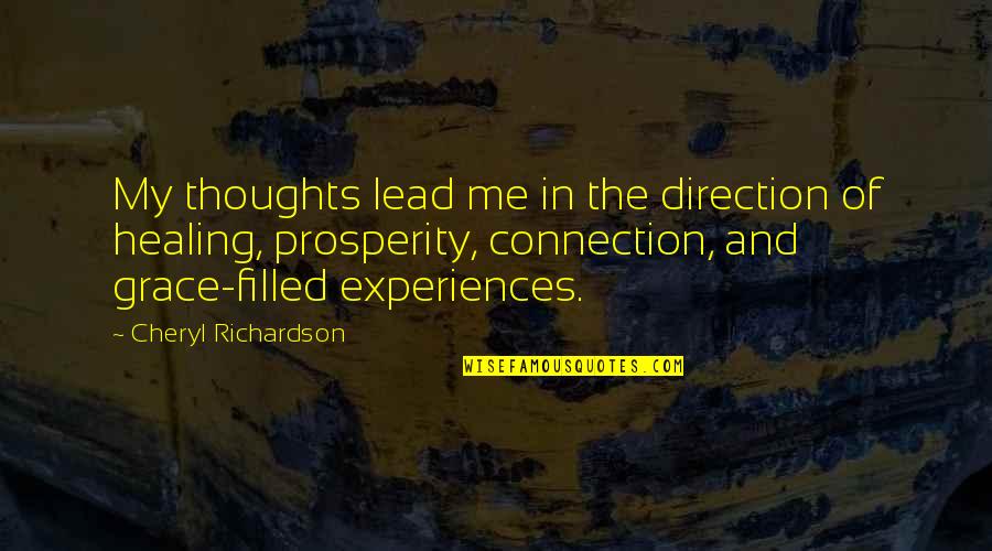 Birdbaths Quotes By Cheryl Richardson: My thoughts lead me in the direction of