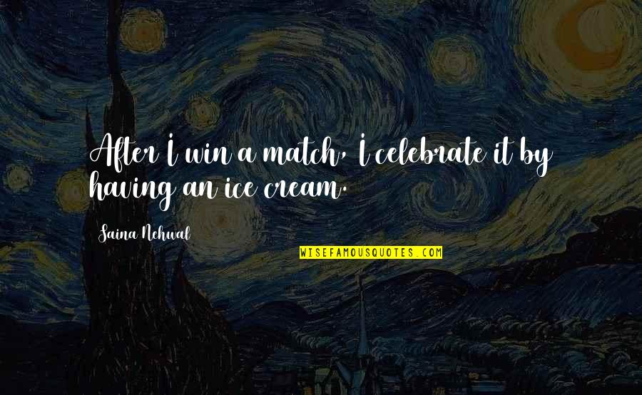 Birds And Human Quotes By Saina Nehwal: After I win a match, I celebrate it Birds And Human Quotes By Saina Nehwal: After I win a match, I celebrate it