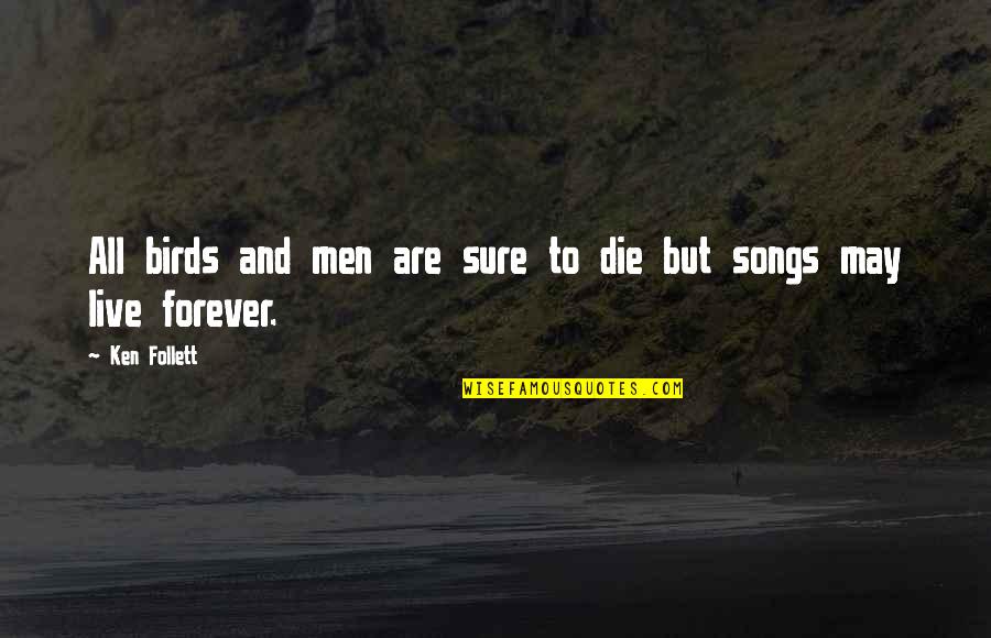 Birds And Quotes By Ken Follett: All birds and men are sure to die