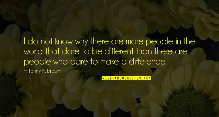 Birds On Wire Quotes By Tonny K. Brown: I do not know why there are more Birds On Wire Quotes By Tonny K. Brown: I do not know why there are more