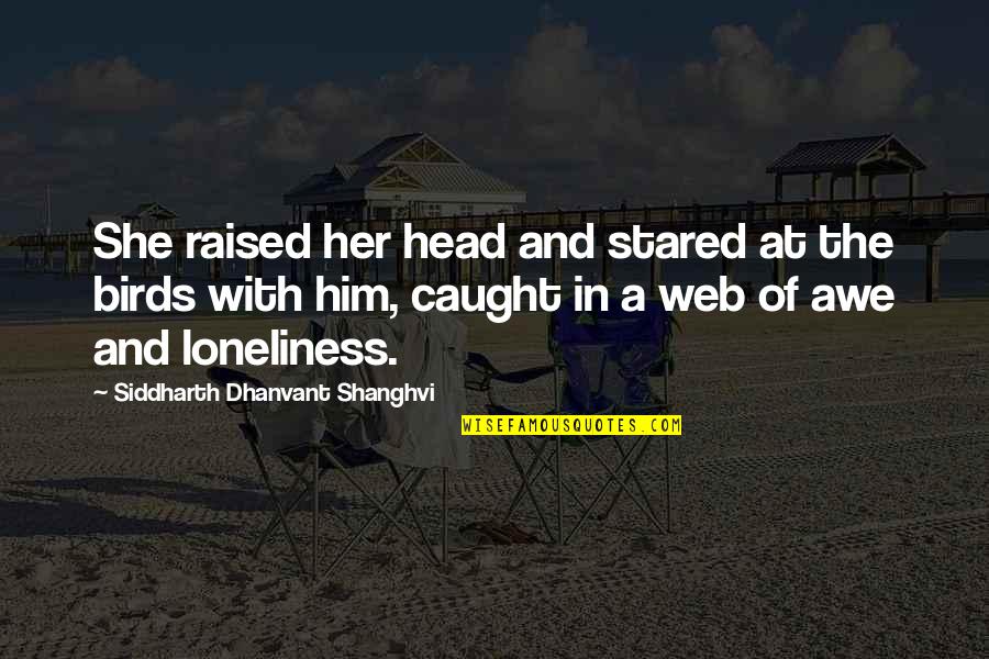 Birds With Quotes By Siddharth Dhanvant Shanghvi: She raised her head and stared at the Birds With Quotes By Siddharth Dhanvant Shanghvi: She raised her head and stared at the