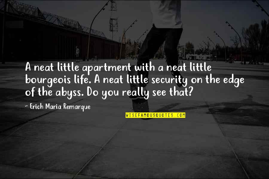 Birdsong Azaire Quotes By Erich Maria Remarque: A neat little apartment with a neat little