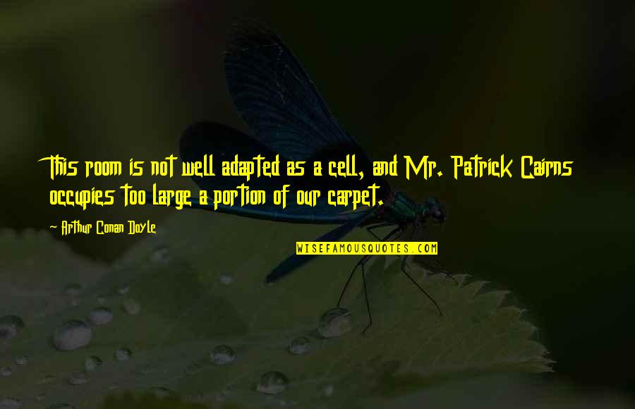 Birdsong Weir Quotes By Arthur Conan Doyle: This room is not well adapted as a Birdsong Weir Quotes By Arthur Conan Doyle: This room is not well adapted as a