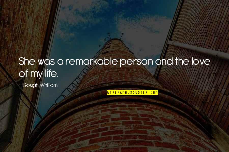 Biribiribamba Quotes By Gough Whitlam: She was a remarkable person and the love Biribiribamba Quotes By Gough Whitlam: She was a remarkable person and the love