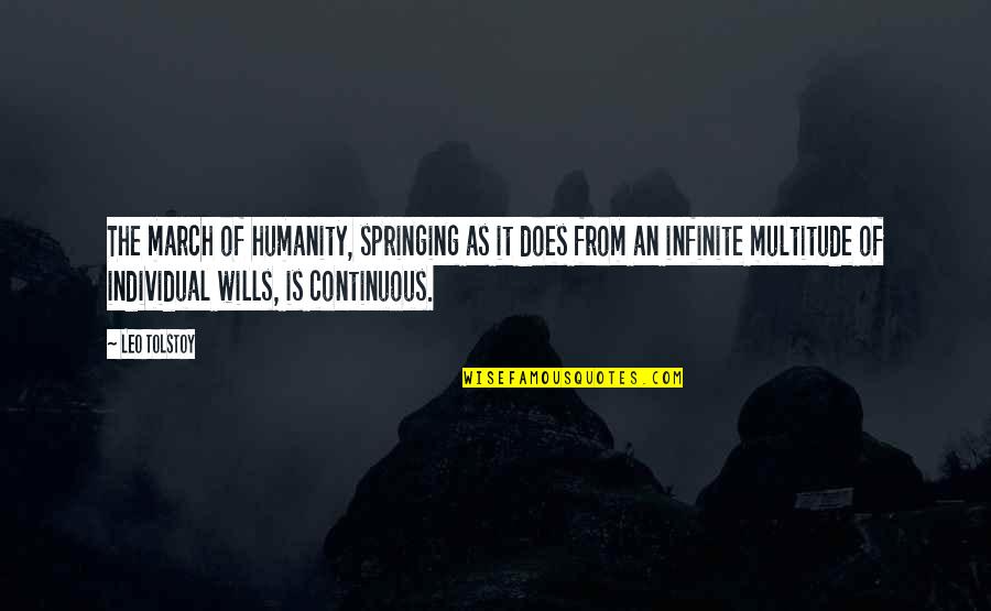 Birkenfeld Quotes By Leo Tolstoy: The march of humanity, springing as it does