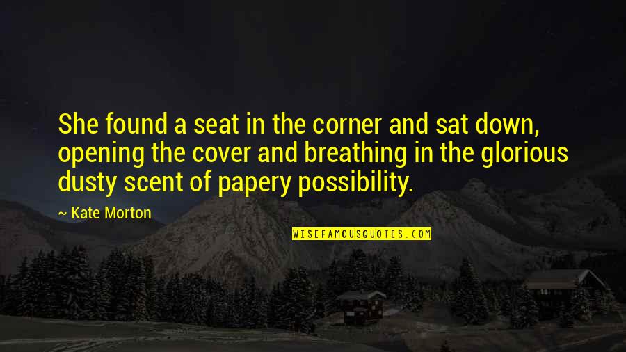 Birlasoft Quotes By Kate Morton: She found a seat in the corner and Birlasoft Quotes By Kate Morton: She found a seat in the corner and