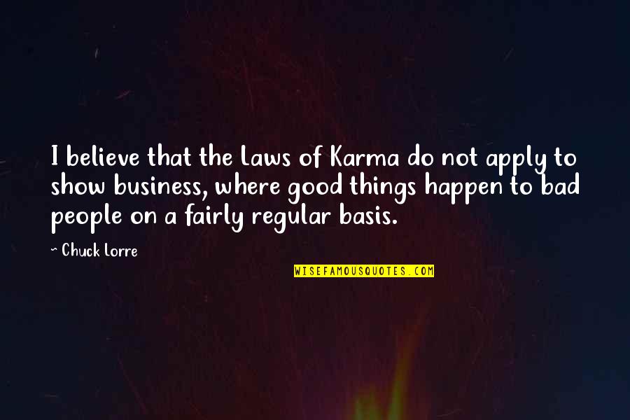 Birmingham Al Quotes By Chuck Lorre: I believe that the Laws of Karma do