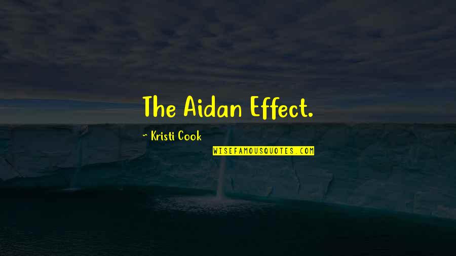 Birthday Approaching Quotes By Kristi Cook: The Aidan Effect.
