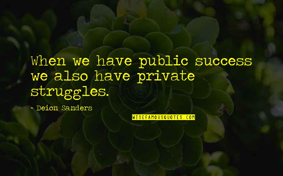Birthday Invitation Wording Quotes By Deion Sanders: When we have public success we also have