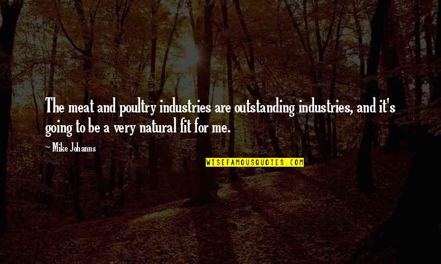 Birthday Lemons Quotes By Mike Johanns: The meat and poultry industries are outstanding industries,