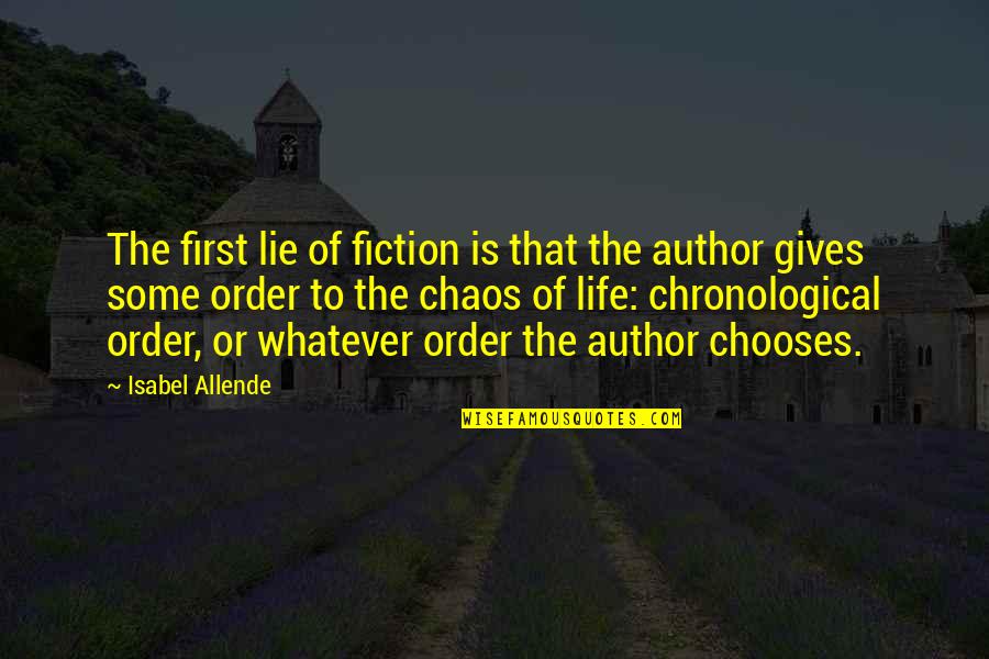 Birthday Messages And Quotes By Isabel Allende: The first lie of fiction is that the