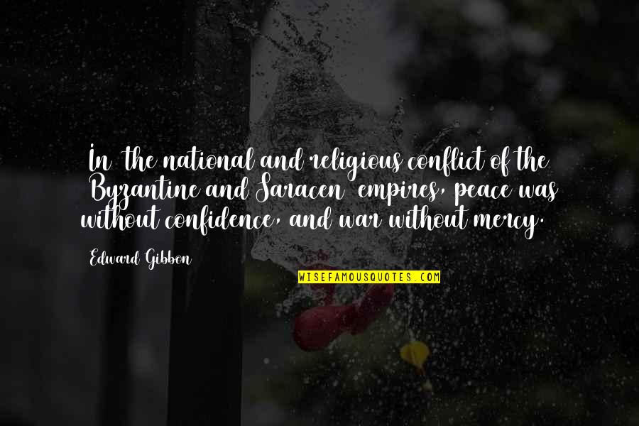 Birthday Tarpaulin Quotes By Edward Gibbon: [In] the national and religious conflict of the