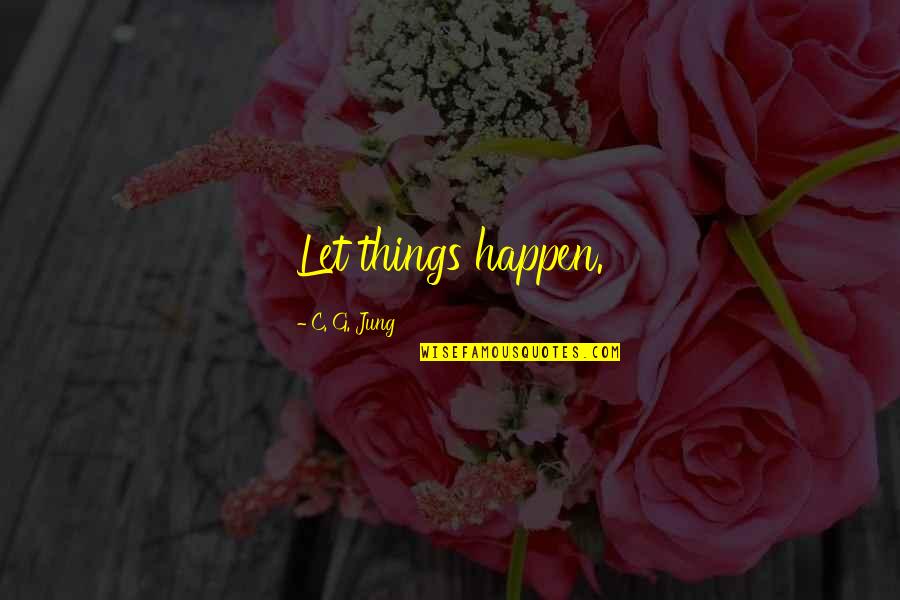 Birthday Wishes Tagalog Quotes By C. G. Jung: Let things happen.