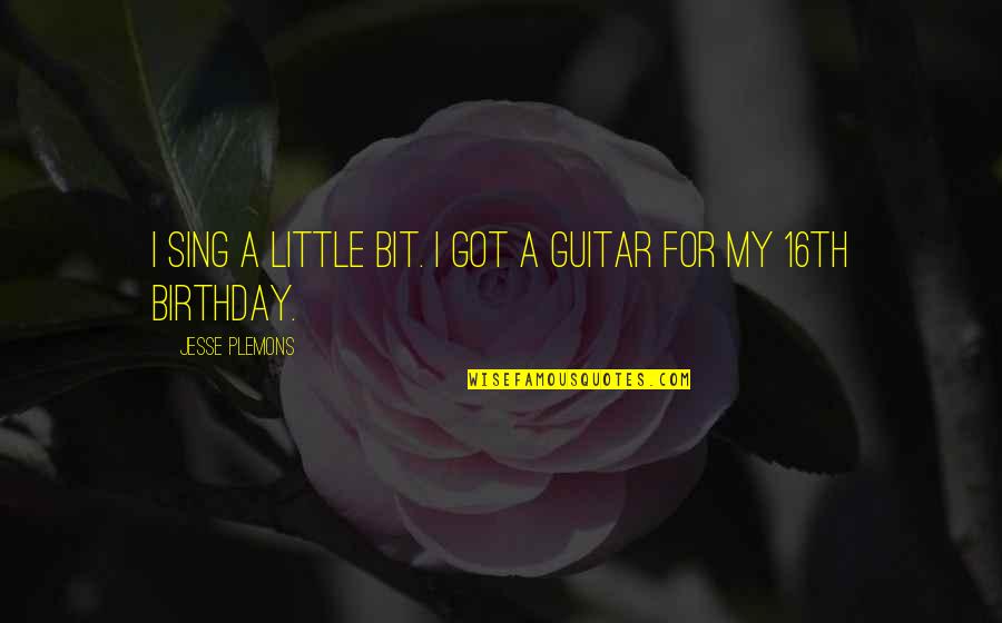 Birthday Without You Quotes By Jesse Plemons: I sing a little bit. I got a