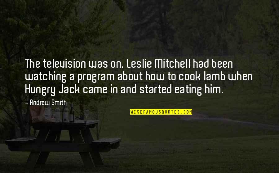 Birthdays For Him Quotes By Andrew Smith: The television was on. Leslie Mitchell had been