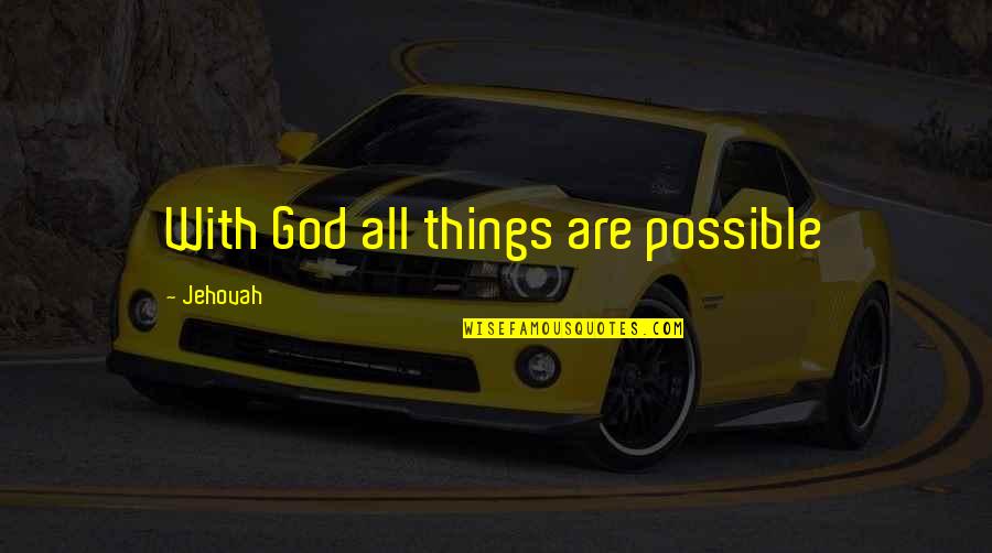 Birthstones For Each Month Quotes By Jehovah: With God all things are possible