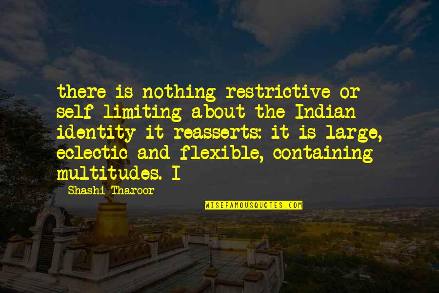 Birthstones For June Quotes By Shashi Tharoor: there is nothing restrictive or self-limiting about the