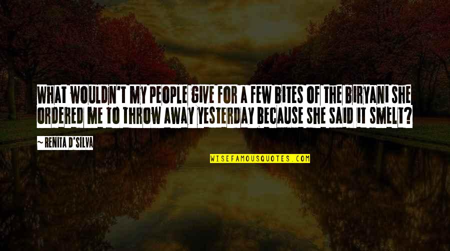 Biryani And Indian Quotes By Renita D'Silva: What wouldn't my people give for a few Biryani And Indian Quotes By Renita D'Silva: What wouldn't my people give for a few
