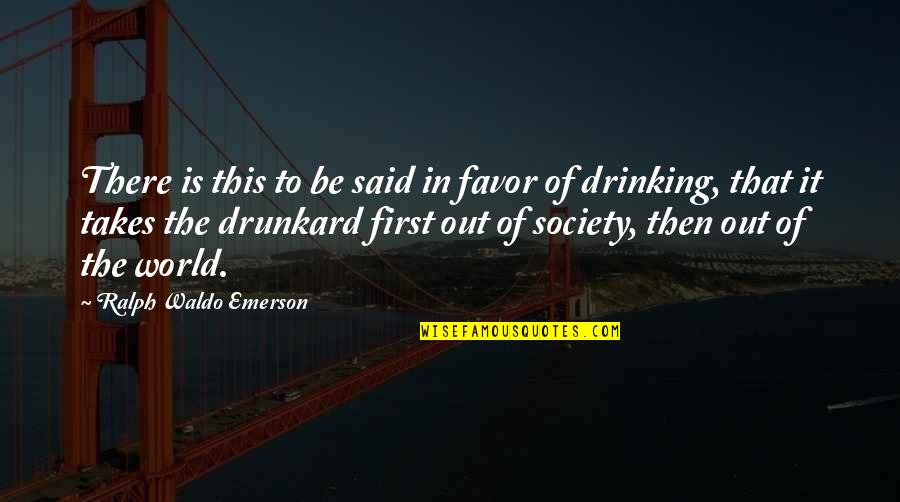 Bisera Supplement Quotes By Ralph Waldo Emerson: There is this to be said in favor
