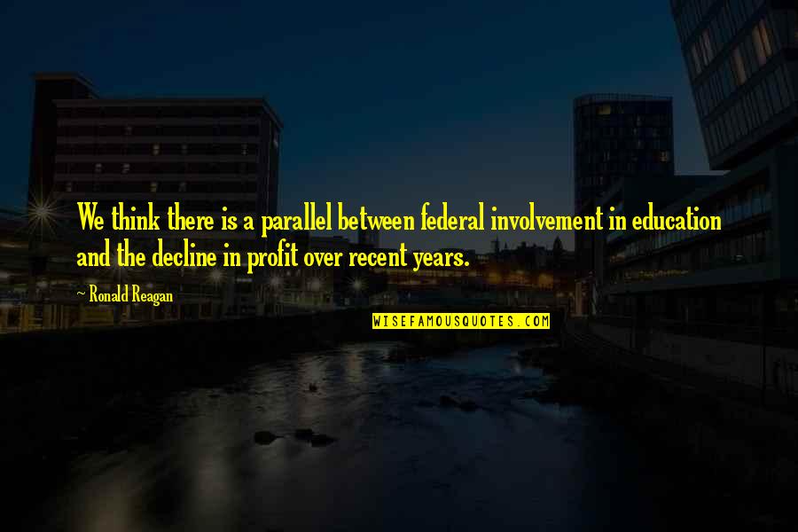Biserka Kolo Quotes By Ronald Reagan: We think there is a parallel between federal