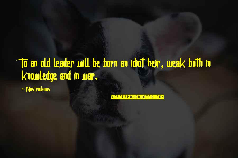 Bishnoi Geet Quotes By Nostradamus: To an old leader will be born an