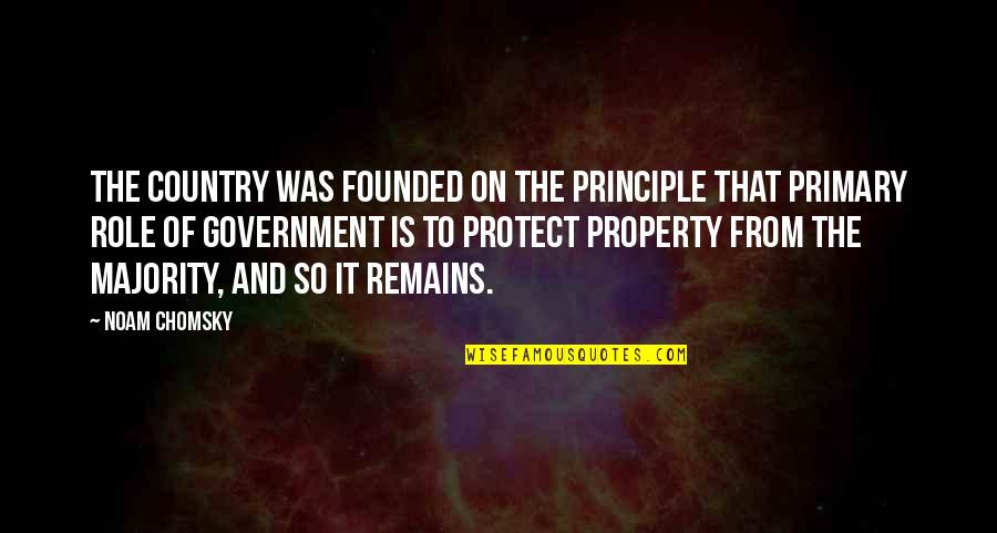 Bishop Dale Bronner Quotes By Noam Chomsky: The country was founded on the principle that Bishop Dale Bronner Quotes By Noam Chomsky: The country was founded on the principle that