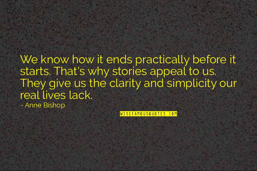 Bishop Quotes By Anne Bishop: We know how it ends practically before it
