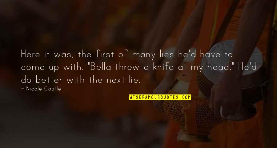 Bisiklet Resimleri Quotes By Nicole Castle: Here it was, the first of many lies Bisiklet Resimleri Quotes By Nicole Castle: Here it was, the first of many lies