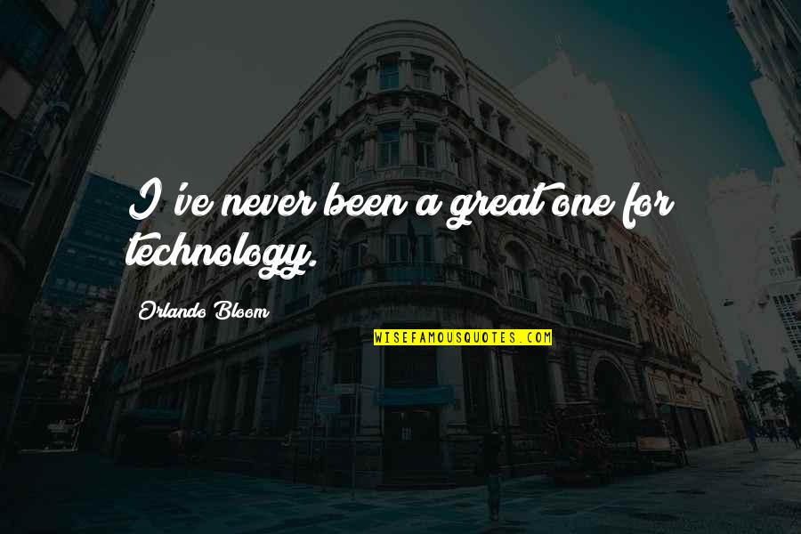Biskind Hunt Quotes By Orlando Bloom: I've never been a great one for technology. Biskind Hunt Quotes By Orlando Bloom: I've never been a great one for technology.