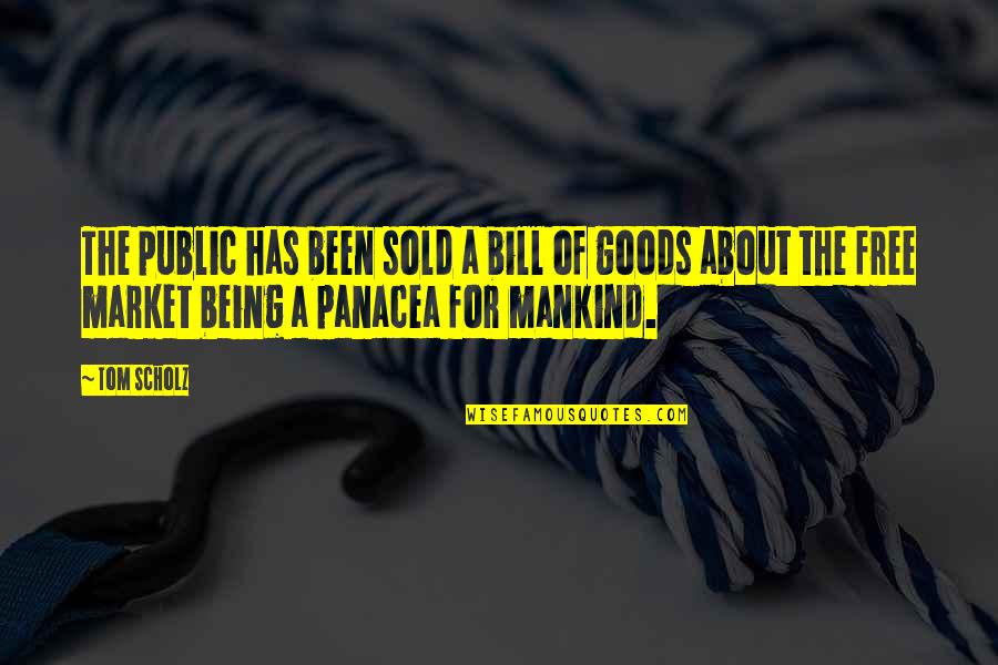 Biskra Fc Quotes By Tom Scholz: The public has been sold a bill of Biskra Fc Quotes By Tom Scholz: The public has been sold a bill of