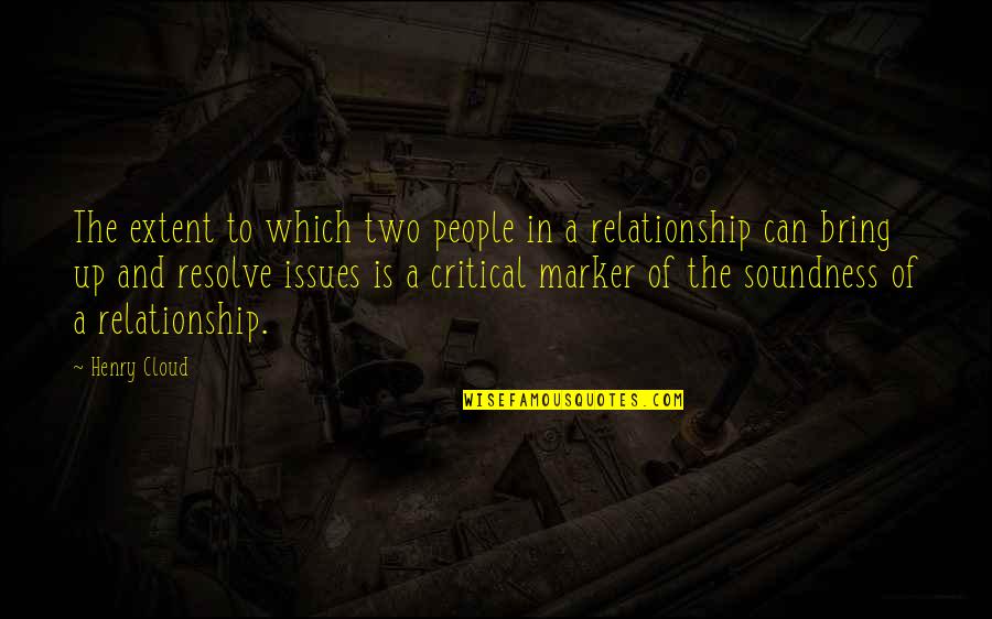 Bismillah Rahman Rahim Quotes By Henry Cloud: The extent to which two people in a Bismillah Rahman Rahim Quotes By Henry Cloud: The extent to which two people in a