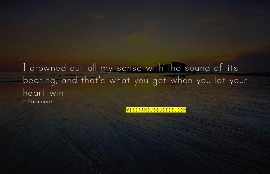 Bismillah Rahman Rahim Quotes By Paramore: I drowned out all my sense with the Bismillah Rahman Rahim Quotes By Paramore: I drowned out all my sense with the