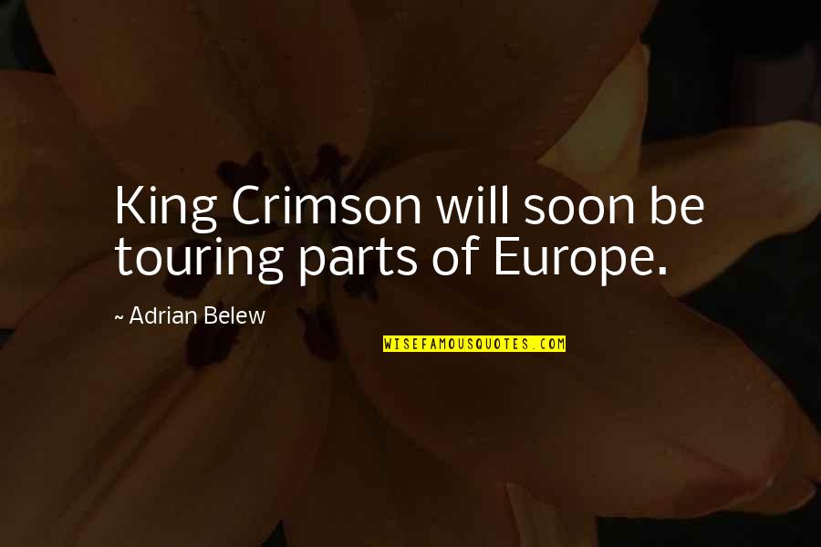 Bismillahirrahmanirrahim Tulisan Quotes By Adrian Belew: King Crimson will soon be touring parts of Bismillahirrahmanirrahim Tulisan Quotes By Adrian Belew: King Crimson will soon be touring parts of