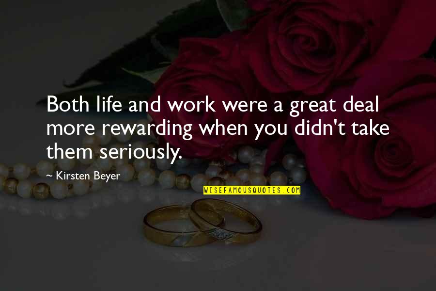 Bisogno Loeffler Quotes By Kirsten Beyer: Both life and work were a great deal
