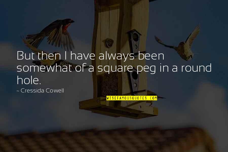 Biston Quotes By Cressida Cowell: But then I have always been somewhat of