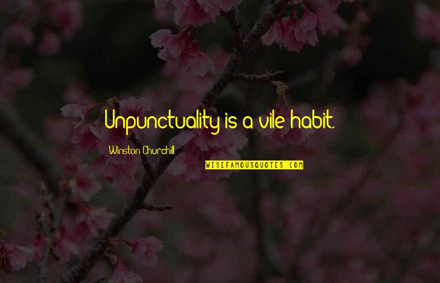 Biti Pies Quotes By Winston Churchill: Unpunctuality is a vile habit. Biti Pies Quotes By Winston Churchill: Unpunctuality is a vile habit.